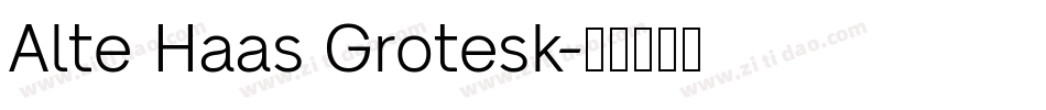 Alte Haas Grotesk字体转换